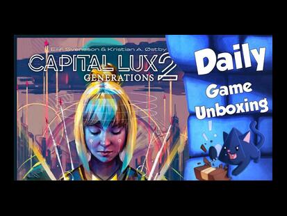 Capital Lux 2: Generations Unboxing