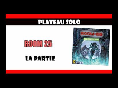 Room 25 Youtube Partie Solo