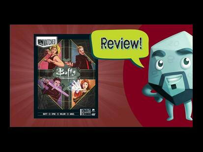 Unmatched: Buffy the Vampire Slayer Review