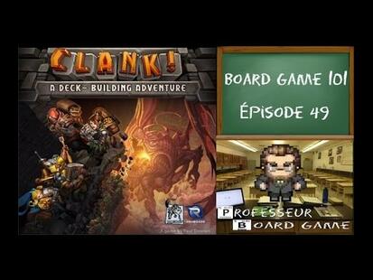 Clank ! Les Aventuriers du Deck-Building Youtube Règle et Critique