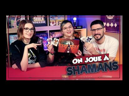 Shamans Partie de Jeu