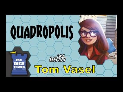 Quadropolis Tom Vasel