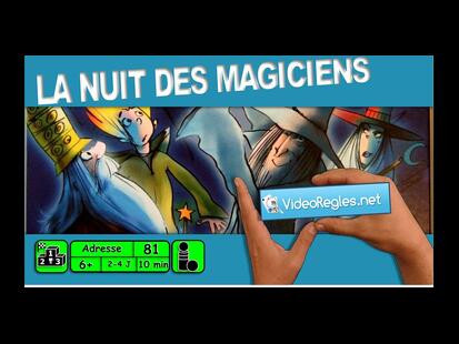 La Nuit des Magiciens Vidéo Règle