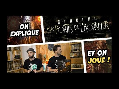 Cthulhu: Aux Portes de l'Horreur Explication et Partie