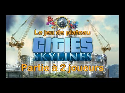 Cities Skylines: Le Jeu de Plateau Partie à 2 Joueurs