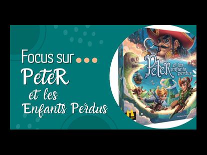 Peter et les Enfants Perdus Focus