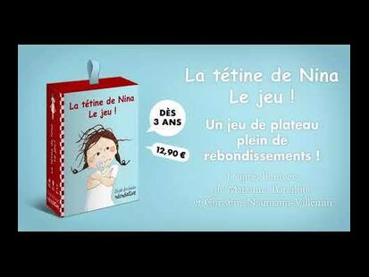 La Tétine de Nina: Le Jeu ! Présentation