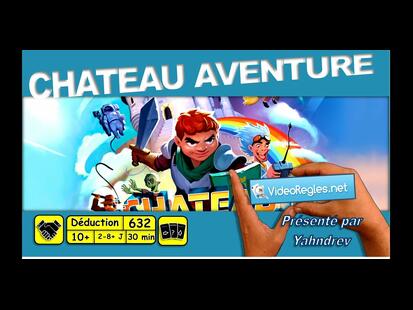 Château Aventure Vidéo Règle