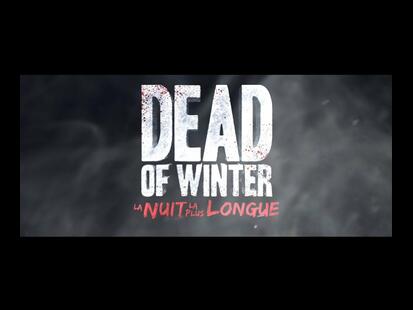 Dead of Winter: La Nuit la plus Longue Youtube