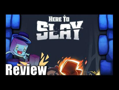 Here to Slay Tom Vasel