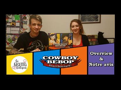 Cowboy Bebop: Space Serenade Les Recettes Ludiques