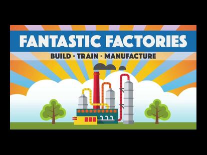Fantastic Factories Overview