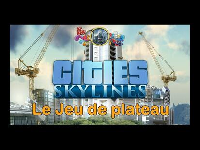 Cities Skylines: Le Jeu de Plateau Présentation