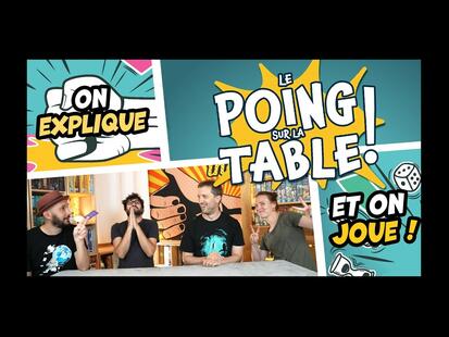 Le Poing sur la Table ! Explication et Partie