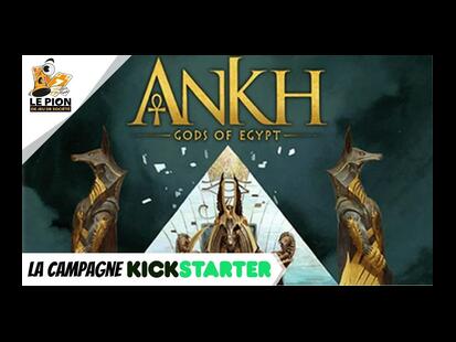 Ankh: Les Dieux d'Egypte La Campagne Kickstarter