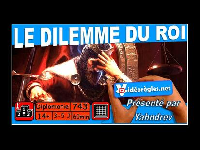 Le Dilemme du Roi Vidéo Règle