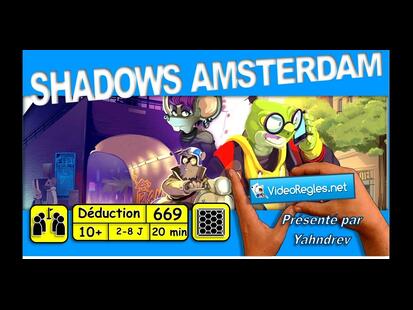 Shadows: Amsterdam Vidéo Règle