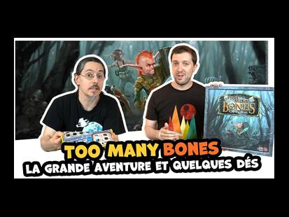 Too Many Bones Explication et Partie