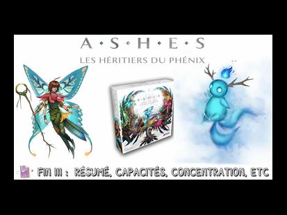 Ashes: Les Héritiers du Phénix Partie 7 - Résumé, capacités & concentration