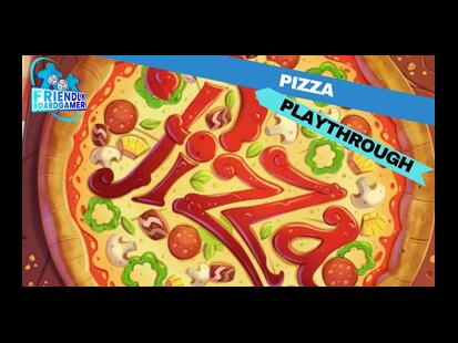 Pizza Playthrough