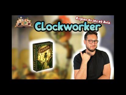 Clockworker Règle et Avis
