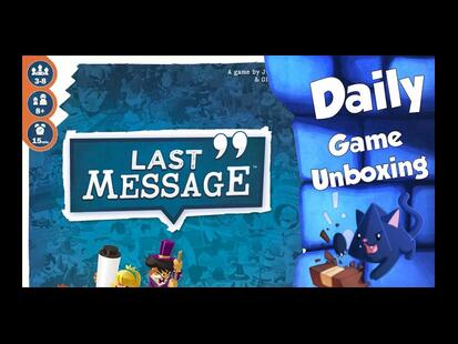 Last Message Unboxing