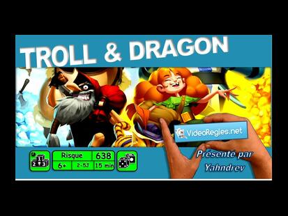 Troll & Dragon Vidéo Règle