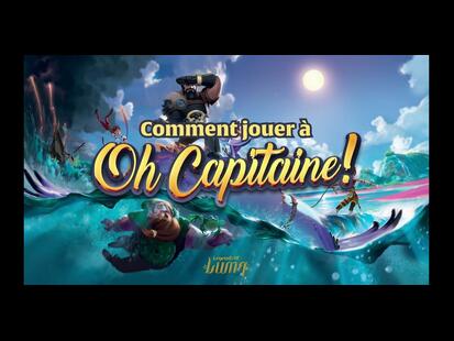 Oh Capitaine ! Comment Jouer ?