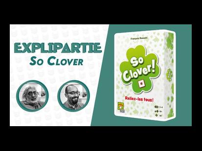 So Clover ! Explication et Partie Tttv