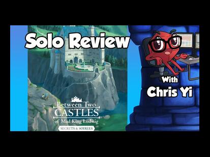 Between Two Castles of Mad King Ludwig: Secrets & Soirees Solo Review