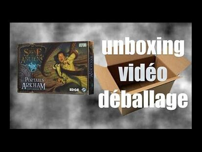 Le Signe des Anciens: Les Portails d'Arkham Unboxing