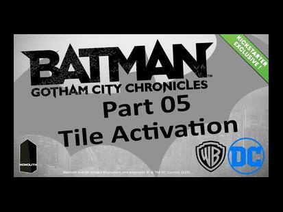 Batman: Gotham City Part 05 - Tile Activation