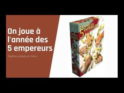 L'Année des 5 Empereurs Partie de Jeu