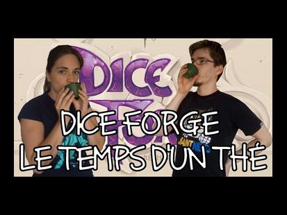 Dice forge le temps d'un thé
