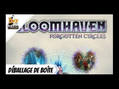 Gloomhaven: Les Cercles Oubliés Unboxing