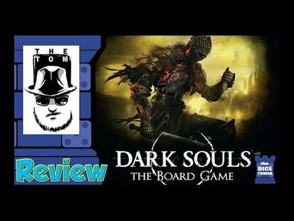 Dark Souls: The Board Game Tom Vasel