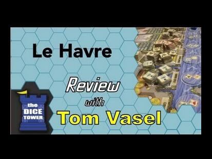 Le Havre Tom Vasel