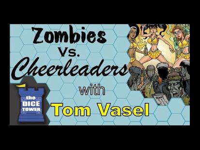 Zombies vs Cheerleaders Tom Vasel