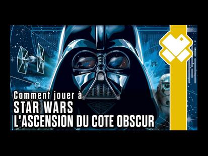 Star Wars: L'Ascension du Coté Obscur Explication des Règles