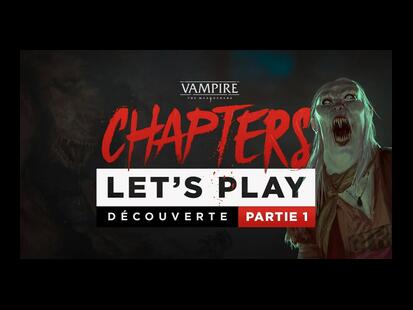 Let's Take a Look at Vampire: The Masquerade — CHAPTERS 