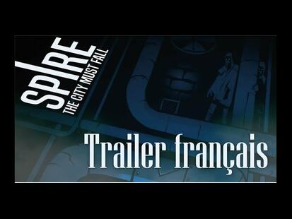 Spire: Le Soulèvement Trailer