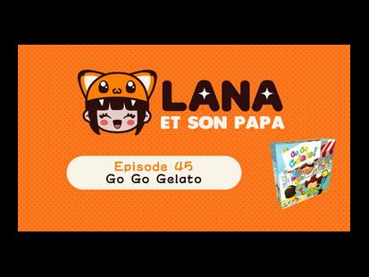 Go Go Gelato ! Lana et son Papa